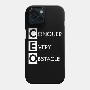 CEO Conquer Every Obstacle Phone Case