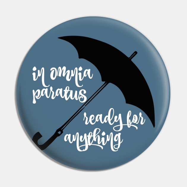 In Omnia Paratus - Ready for Anything Pin by Stars Hollow Mercantile