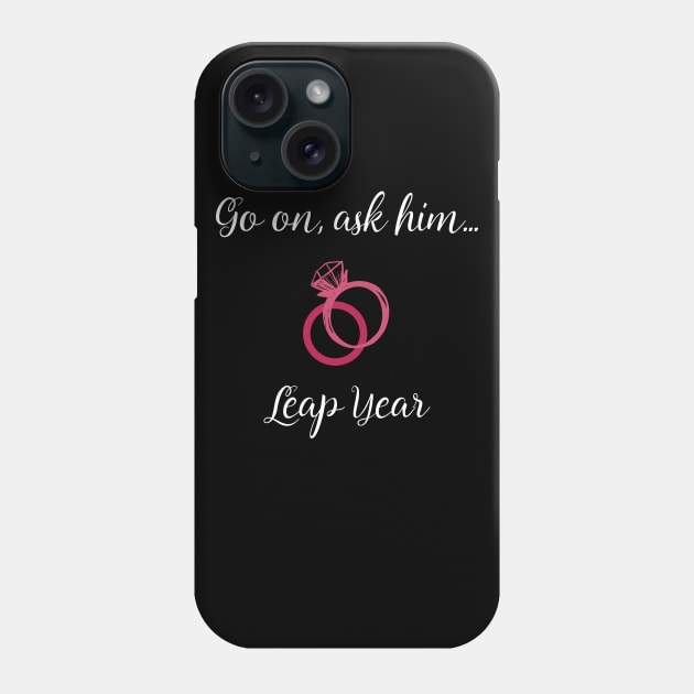 Leap Year Valentines Propose Marriage Phone Case by Applecrunch