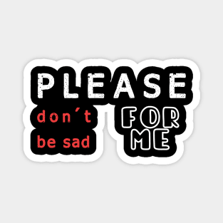 please don't be sad for me, Binx Halloween Magnet