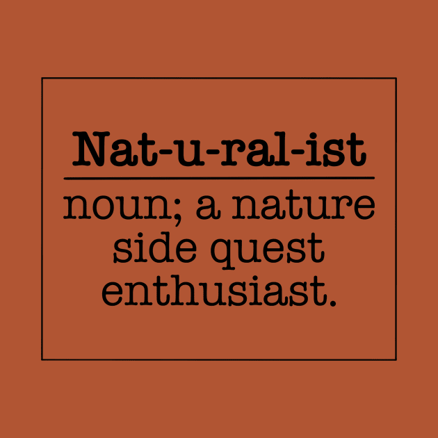 Naturalist Definition - Nature Side Quest Enthusiast by EcoElsa