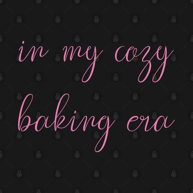 in my cozy baking era by DrystalDesigns