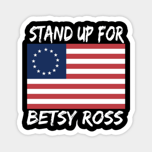 STAND UP FOR BETSY ROSS Magnet