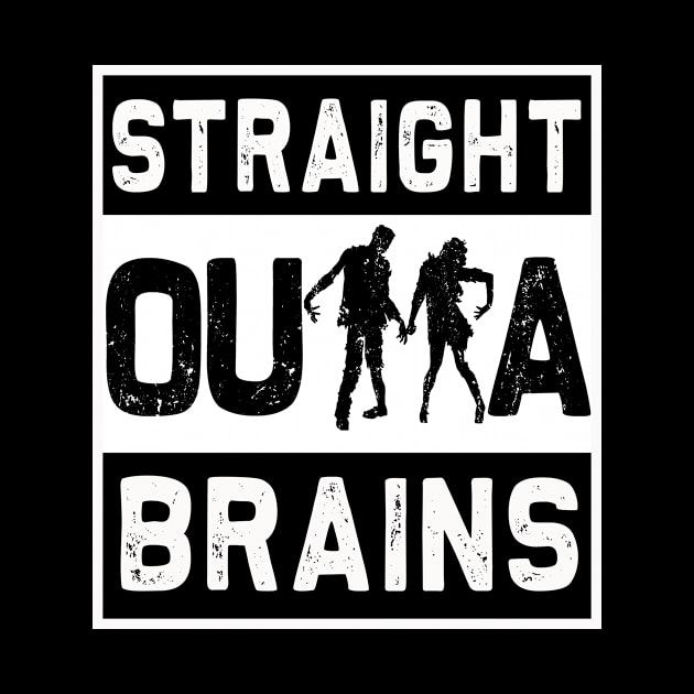 Straight Outta Brains | Funny Zombie Halloween costume T-Shirt by MerchMadness