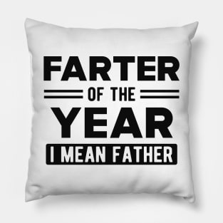 Father - Farter of the year I mean father Pillow