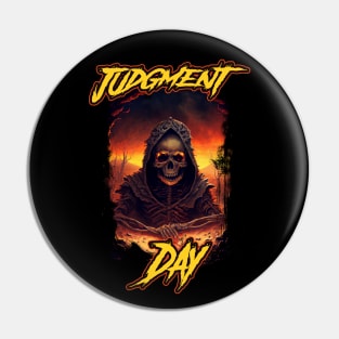 Judgment Day Apocalypse Apocalyptic Death Grim Reaper Pin