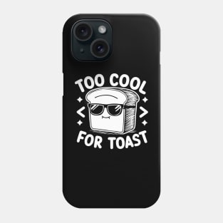 Too cool for toast Phone Case