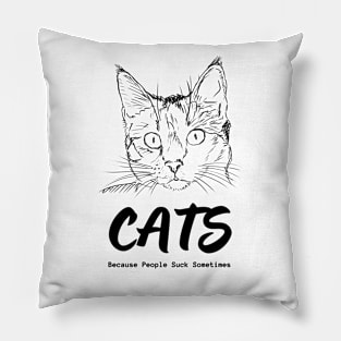 Cats - Because People Suck Sometimes - Black Version Pillow