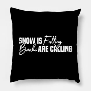 Snow Is Falling Books Are Calling Pillow