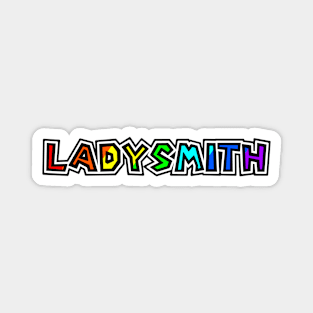 Town of Ladysmith BC - Rainbow Text Design - Colourful Name Gift - Ladysmith Magnet