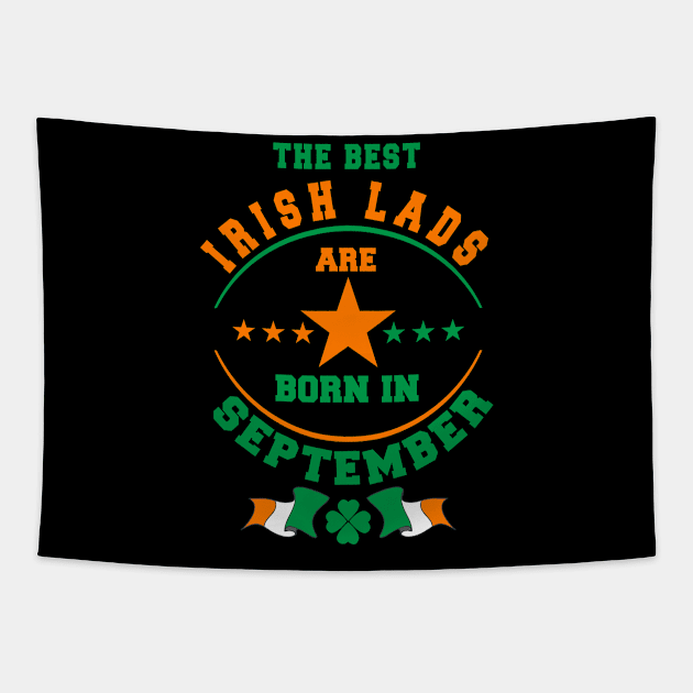 The Best Irish Lads Are Born In September Shamrock Tapestry by stpatricksday