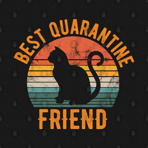 Best Quarantine Friend black Cat Lover Gift funny by GraphicTeeArt