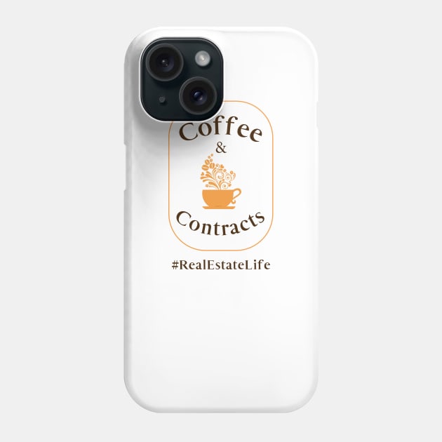 Coffee & Contracts - Real Estate Life Phone Case by The Favorita