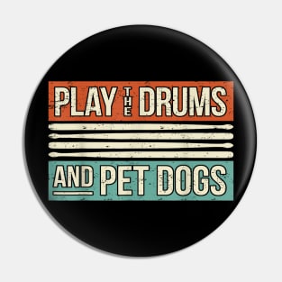 Retro Drummer Dog Owner Drumming Drums Percussion I Pet Dogs Pin