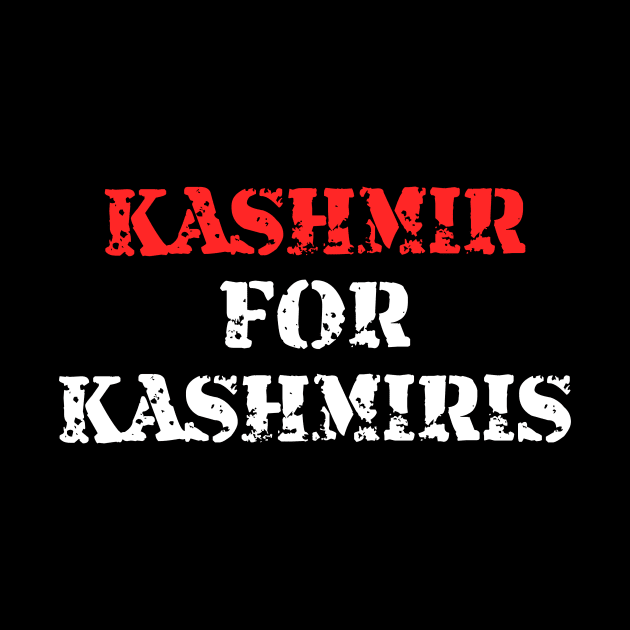 Kashmir For Kashmiris - Go India Go Fight For Freedom by mangobanana