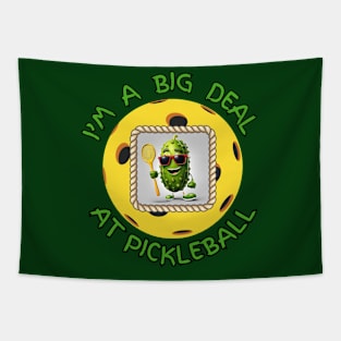 Funny cartoon Pickleball pickle player I'm a big deal Tapestry