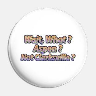 What Clarksville ? Pin