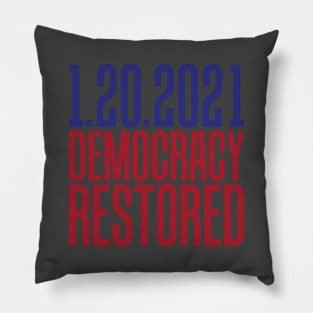 2021 democracy restored Biden Harris Pillow