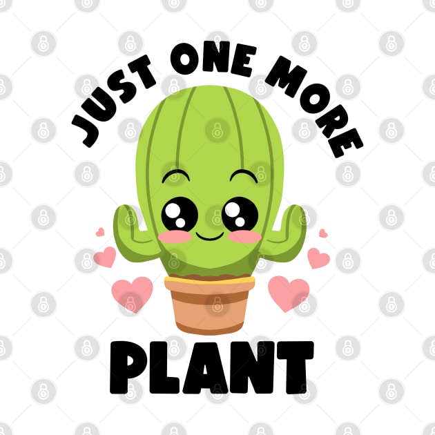 Just One More Plant Lovers Gardening Lover Botanic Cactus by MerchBeastStudio