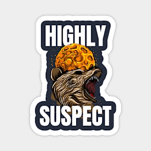 Highly Suspect Magnet