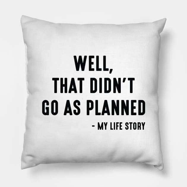 My Life Story Pillow by LuckyFoxDesigns