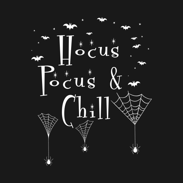 Hocus Pocus Chill T-Shirt - Sarcastic Halloween Tee by CMDesign