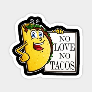 No Love No Taco Magnet