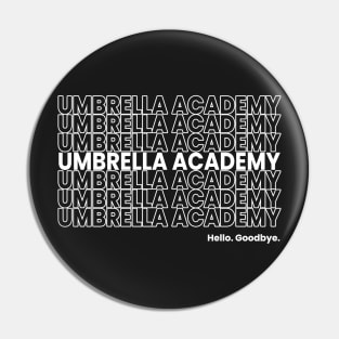 The Umbrella Academy. Hello. Goodbye. White. Pin