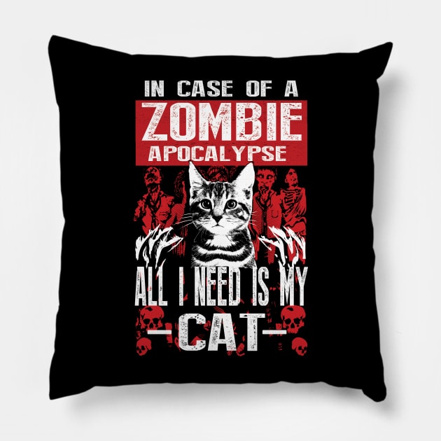 In a case of zombie apocalypse all I need is my Cat Pillow by Deduder.store