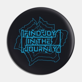 Find Joy In The Journey Motivation Pin