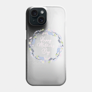 Happy Mother's Day Phone Case