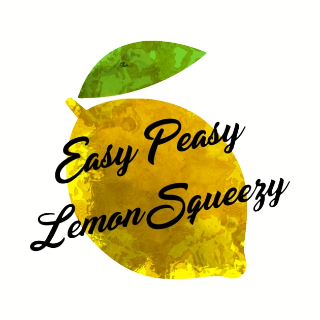 Easy Peasy Lemon Squeezy by Leroy Binks