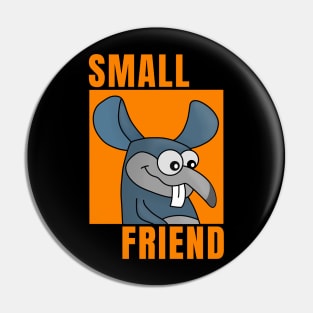 Small Friend Pin