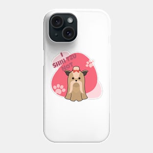 I Shih Tzu Not Dog Phone Case