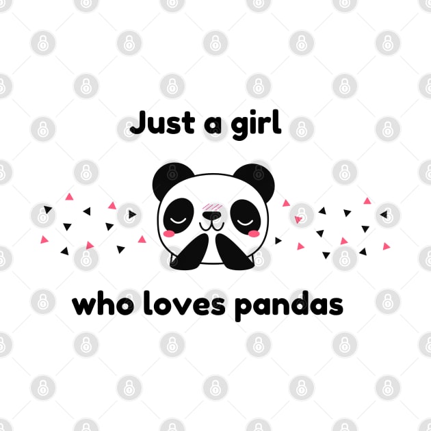 Just  a girl who loves panda by Flamingo Design