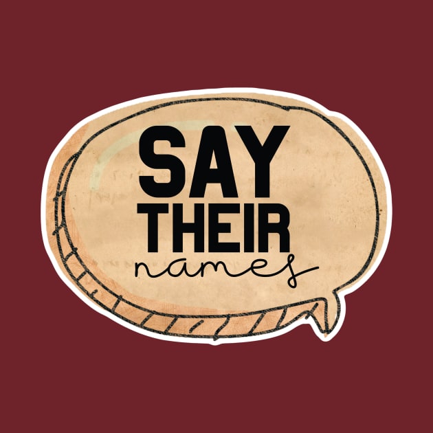 Say Their Names by Blood Moon Design