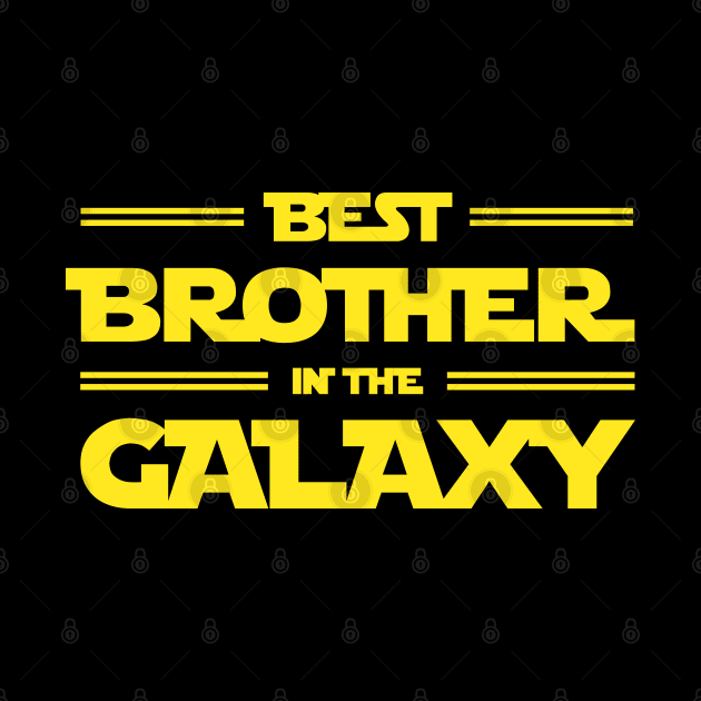 Best Brother In The Galaxy: Gifts For Brothers by TwistedCharm