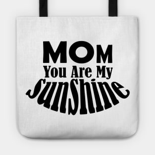 Mom You Are My Sunshine Tote