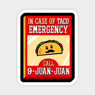 9 Juan Juan In Case Of Taco Emergency Magnet