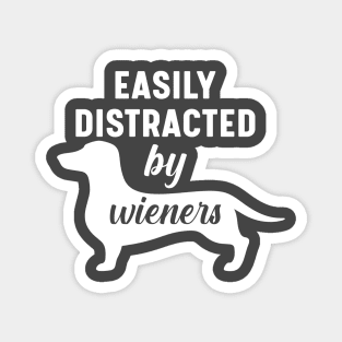 Easily Distracted By Weiners Magnet