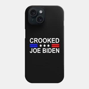 Crooked Joe Biden Trump quote called Joe Biden Crooked Phone Case