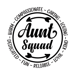 Best Aunt Squad Ever Funny Squad Gift Auntie Aunt Life Mothers Day T-Shirt