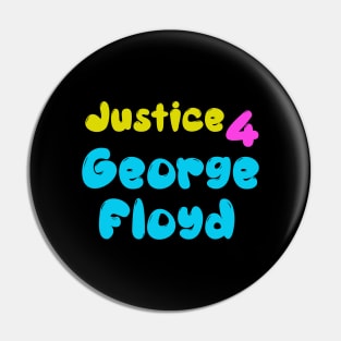 Justice 4 George Floyd Pin