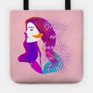 Brains and beauty: I've got it all Tote