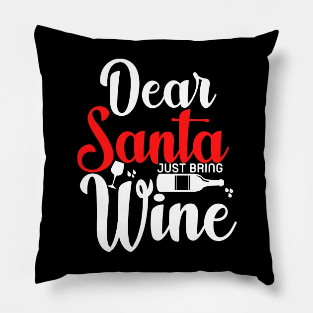 Dear Santa Just Bring Wine Pillow by PsychoDynamics