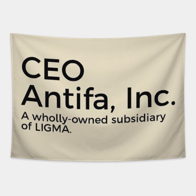 CEO of Antifa, Inc. Tapestry by dikleyt