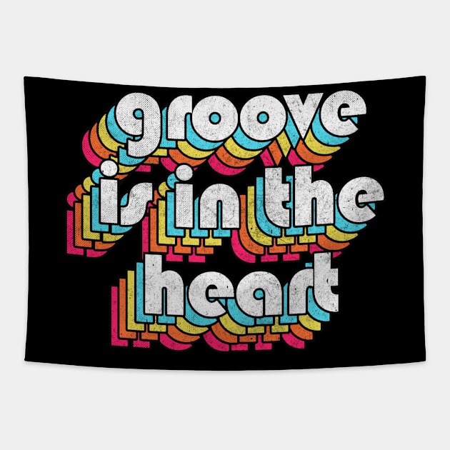 Groove Is In The Heart -- 90s Style Lyrics Typography Tapestry by DankFutura