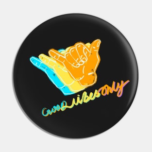 Good Vibes Only with Shaka sign Pin