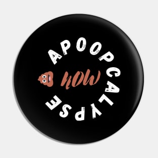 Poop Emoji Apoopcalypse Now Funny Apocalypse Gift Pin