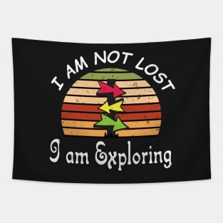 I am Not Lost I am Exploring - Funy Gift For Adventers Tapestry